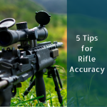 5 Tips for Rifle Accuracy