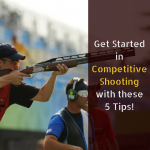 How to Get Started in Competitive Shooting